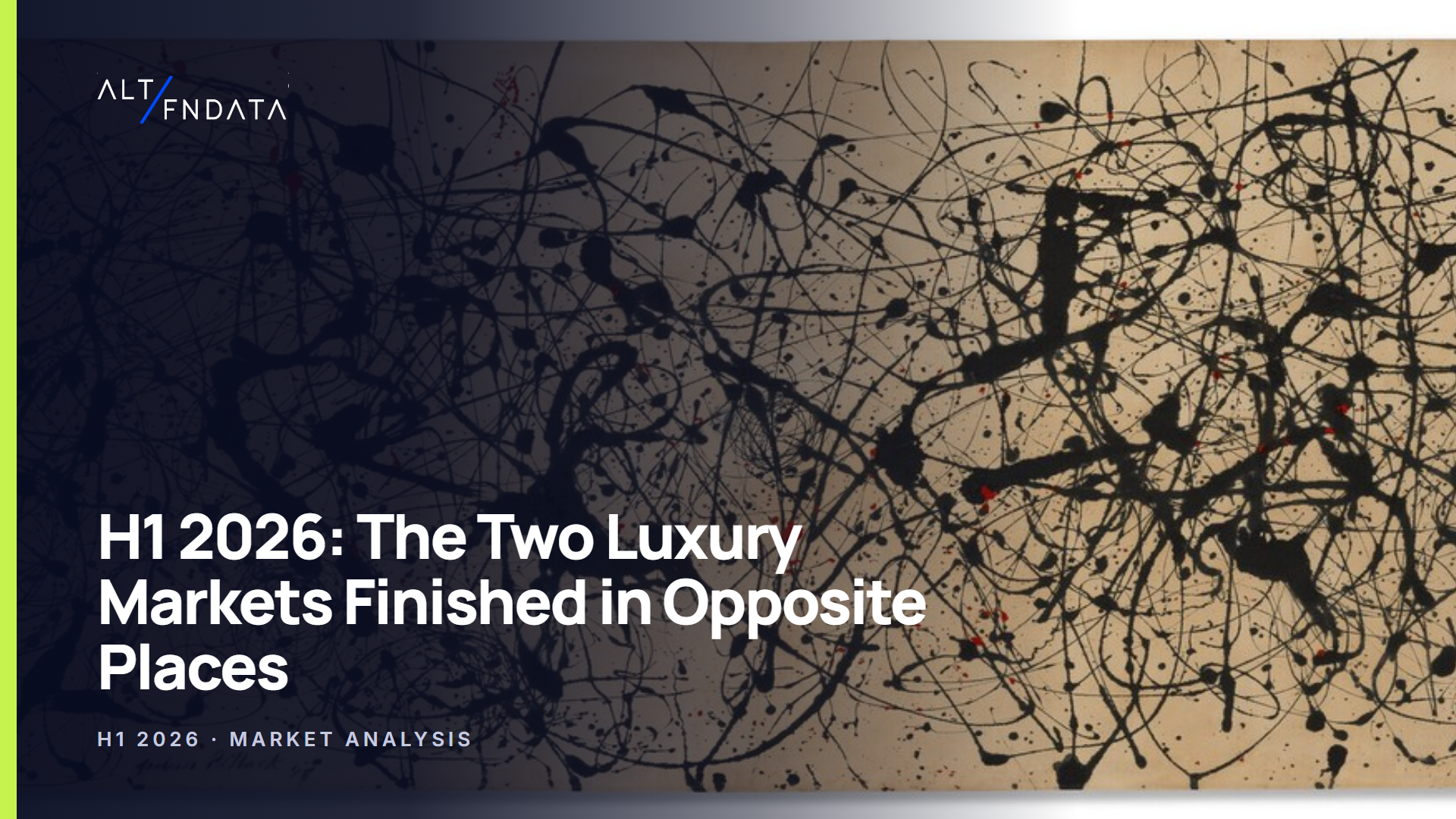 H1 2026: The Two Luxury Markets Finished in Opposite Places